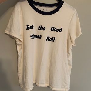 Madewell “let the good times roll” T-shirt